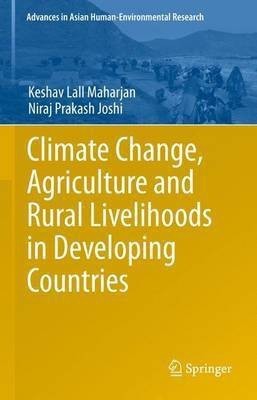 Climate Change, Agriculture and Rural Livelihoods in Developing Countries(English, Paperback, Maharjan Keshav Lall)