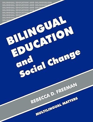 Bilingual Education and Social Change(English, Paperback, Freeman Rebecca)