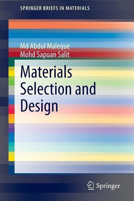Materials Selection and Design(English, Paperback, Maleque Md Abdul)