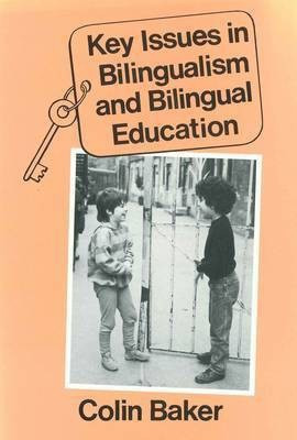 Key Issues in Bilingualism and Bilingual Education(English, Paperback, Baker Colin)