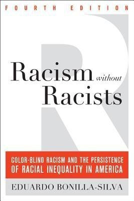 Racism without Racists(English, Paperback, Bonilla-Silva Eduardo)