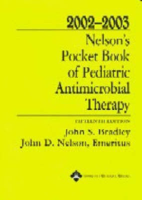 Nelson's Pocket Book of Pediatric Antimicrobial Therapy 2002-2003(English, Paperback, Bradley John S.)