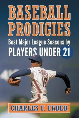 Baseball Prodigies(English, Paperback, Faber Charles F.)