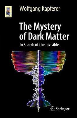 The Mystery of Dark Matter(English, Paperback, Kapferer Wolfgang)