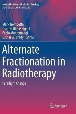 Alternate Fractionation in Radiotherapy(English, Hardcover, unknown)