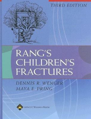 Rang's Children's Fractures(English, Hardcover, Wenger Dennis R. MD)
