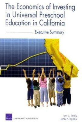The Economics of Investing in Universal Preschool Education in California: Executive Summary(English, Paperback, Karoly Lynn A.)
