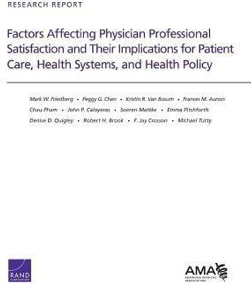 Factors Affecting Physician Professional Satisfaction and Their Implications for Patient Care, Health Systems, and Health Policy(English, Paperback, Friedberg Mark W.)