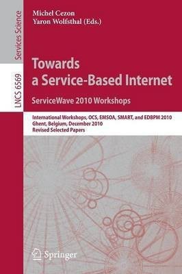 Towards a Service-Based Internet. ServiceWave 2010 Workshops(English, Paperback, unknown)