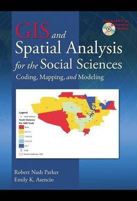 GIS and Spatial Analysis for the Social Sciences(English, Electronic book text, Parker Robert Nash)