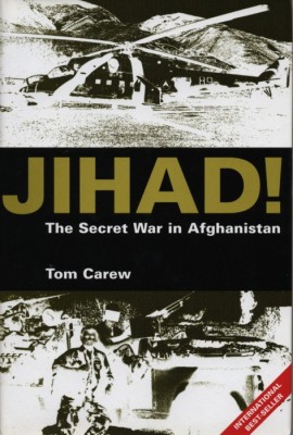 Jihad! The Secret War in Afghanistan(English, Hardcover, Carew Tom)