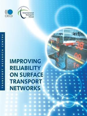 Improving Reliability on Surface Transport Networks(English, Paperback, Joint Transport Research Centre)