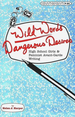 Wild Words / Dangerous Desires(English, Paperback, Harper Helen J.)