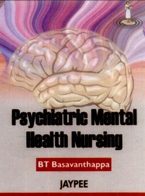Psychiatric Mental Health Nursing(English, Paperback, Basavanthappa BT)