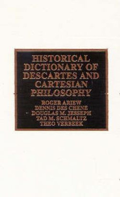 Historical Dictionary of Descartes and Cartesian Philosophy(English, Hardcover, Ariew Roger)