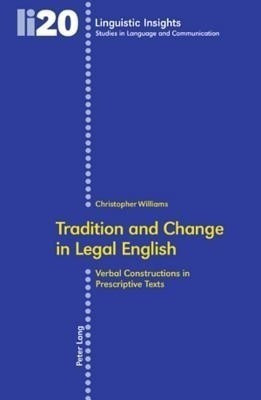 Tradition and Change in Legal English(English, Paperback, Williams Christopher)