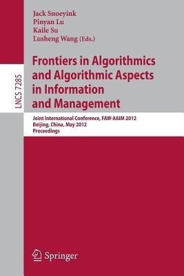 Frontiers in Algorithmics and Algorithmic Aspects in Information and Management(English, Paperback, unknown)