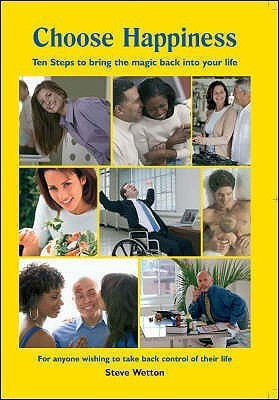 Choose Happiness:(English, Paperback, Wetton Steve)