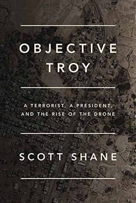 Objective Troy(English, Hardcover, Shane Scott)