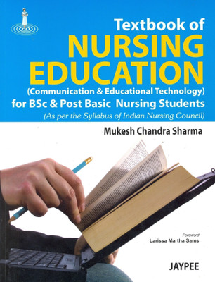 Textbook of Nursing Education-Communication and Educational Technology for BSc and Post Basic Nursing Students(English, Paperback, Sharma Mukesh Chandra)