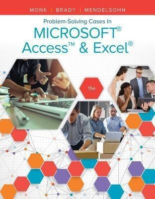 Problem Solving Cases In Microsoft Access & Excel(English, Paperback, Monk Ellen)