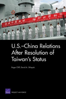 U.S.-China Relations After Resolution of Taiwan's Status(English, Paperback, Cliff Roger)