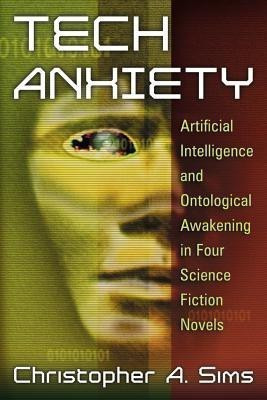 Tech Anxiety(English, Paperback, Sims Christopher A.)