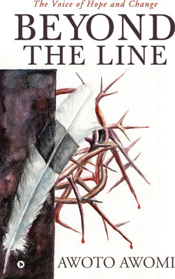 Beyond the Line  - The Voice of Hope and Change(English, Paperback, Awoto Awomi)