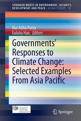 Governments' Responses to Climate Change: Selected Examples From Asia Pacific(English, Paperback, unknown)