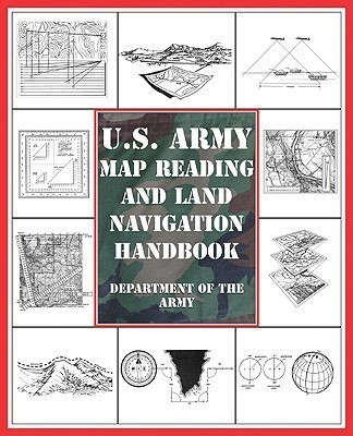 U.S. Army Map Reading and Land Navigation Handbook(English, Paperback, United States. Department of the Army Allocations Committee, Ammunition)