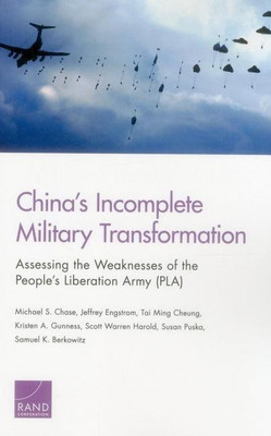 China's Incomplete Military Transformation: Assessing the Weaknesses of the People's Liberation Army (PLA)(English, Paperback, Chase Michael S.)