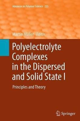 Polyelectrolyte Complexes in the Dispersed and Solid State I(English, Paperback, unknown)