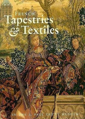 French Tapestries and Textiles in the J. Paul Getty Museum(English, Hardcover, Bremer-David Charissa)