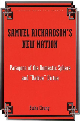 Samuel Richardson's New Nation(English, Hardcover, Chung Ewha)