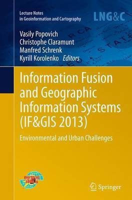 Information Fusion and Geographic Information Systems (IF&GIS 2013)(English, Paperback, unknown)