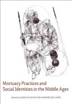 Mortuary Practices and Social Identities in the Middle Ages(English, Paperback, unknown)