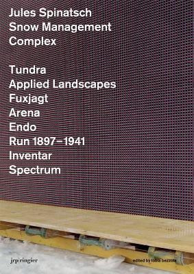 Jules Spinatsch: Snow Management Complex(English, Hardcover, unknown)