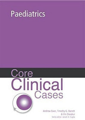 Core Clinical Cases in Paediatrics(English, Paperback, Ewer Andy)