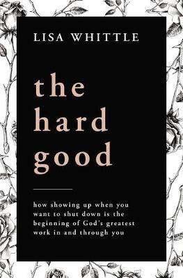 The Hard Good(English, Paperback, Whittle Lisa)