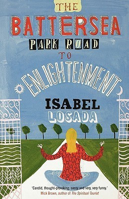 The Battersea Park Road to Enlightenment(English, Paperback, Losada Isabel)