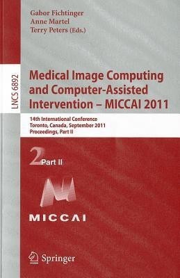 Medical Image Computing and Computer-Assisted Intervention - MICCAI 2011(English, Paperback, unknown)