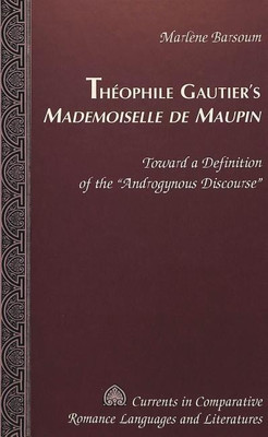 Theophile Gautier's Mademoiselle de Maupin(English, Hardcover, Barsoum Marlene)