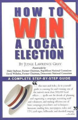 How To Win A Local Election, Revised(English, Paperback, Grey M. Andrew)