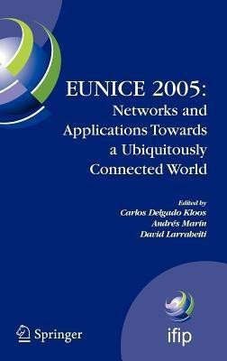 EUNICE 2005: Networks and Applications Towards a Ubiquitously Connected World(English, Hardcover, unknown)