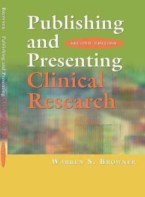 Publishing and Presenting Clinical Research(English, Paperback, Browner Warren S.)