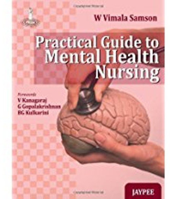 Practical Guide to Mental Health Nursing(English, Paperback, Vimala Samson W)