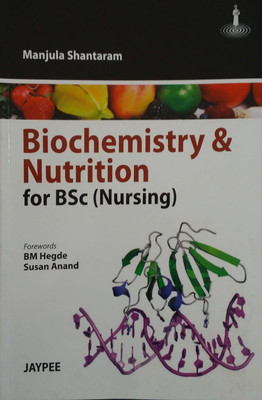 Biochemistry & Nutrition For BSC Nursing(English, Paperback, Shantaram Manjula)