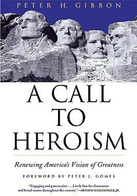 A Call to Heroism(English, Paperback, Gibbon Peter H.)