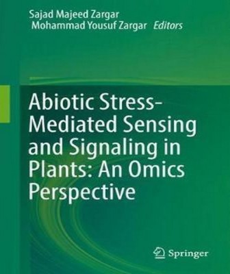 Abiotic Stress-Mediated Sensing and Signaling in Plants: An Omics Perspective(English, Hardcover, unknown)