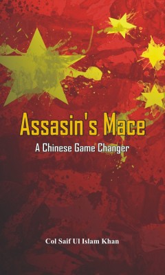 Assassin's Mace: A Chinese Game Changer 2015(English, Hardcover, Khan Saif Ul Islam)